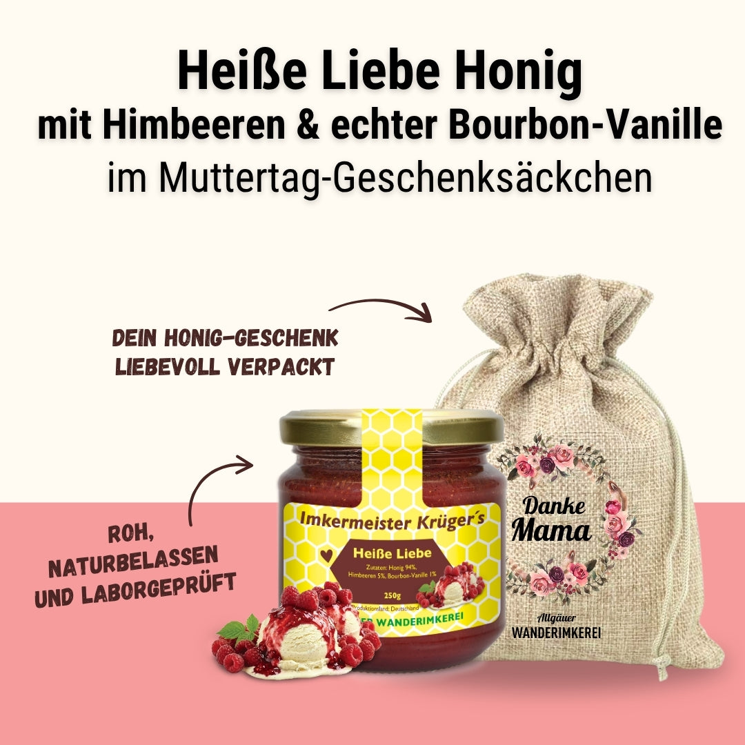 Heiße Liebe Honig mit Himbeeren und echter Bourbon-Vanille im Geschenksäckchen Danke Mama zum Muttertag verschenken, von der Allgäuer Wanderimkerei